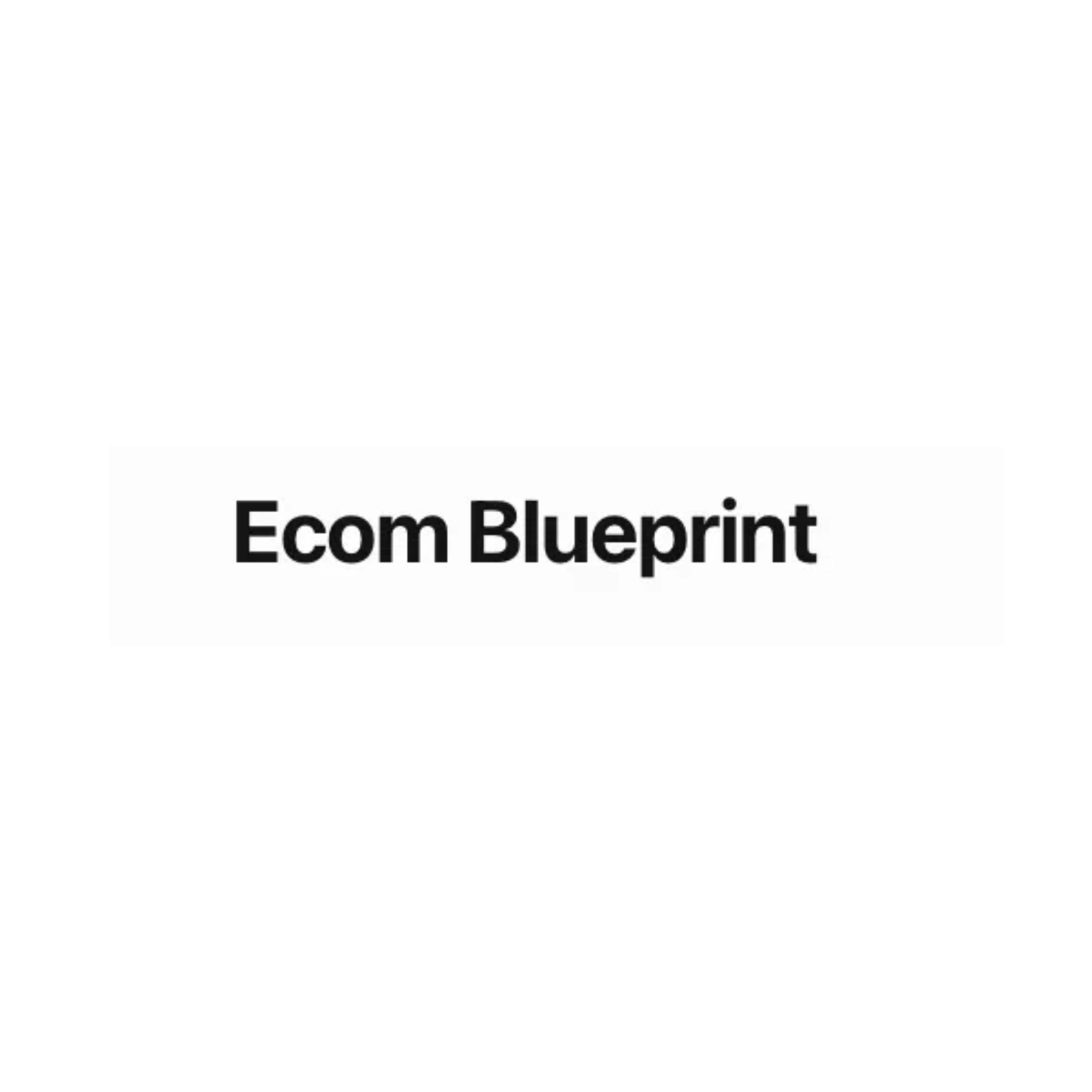 Ecom Blueprint